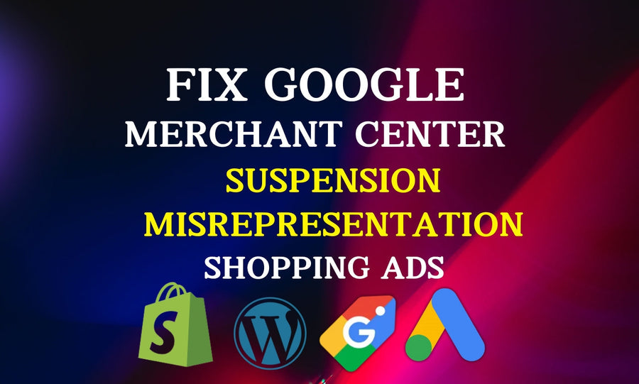How to Fix GMC Misrepresentation When Connected to Shopify (Step-by-Step)